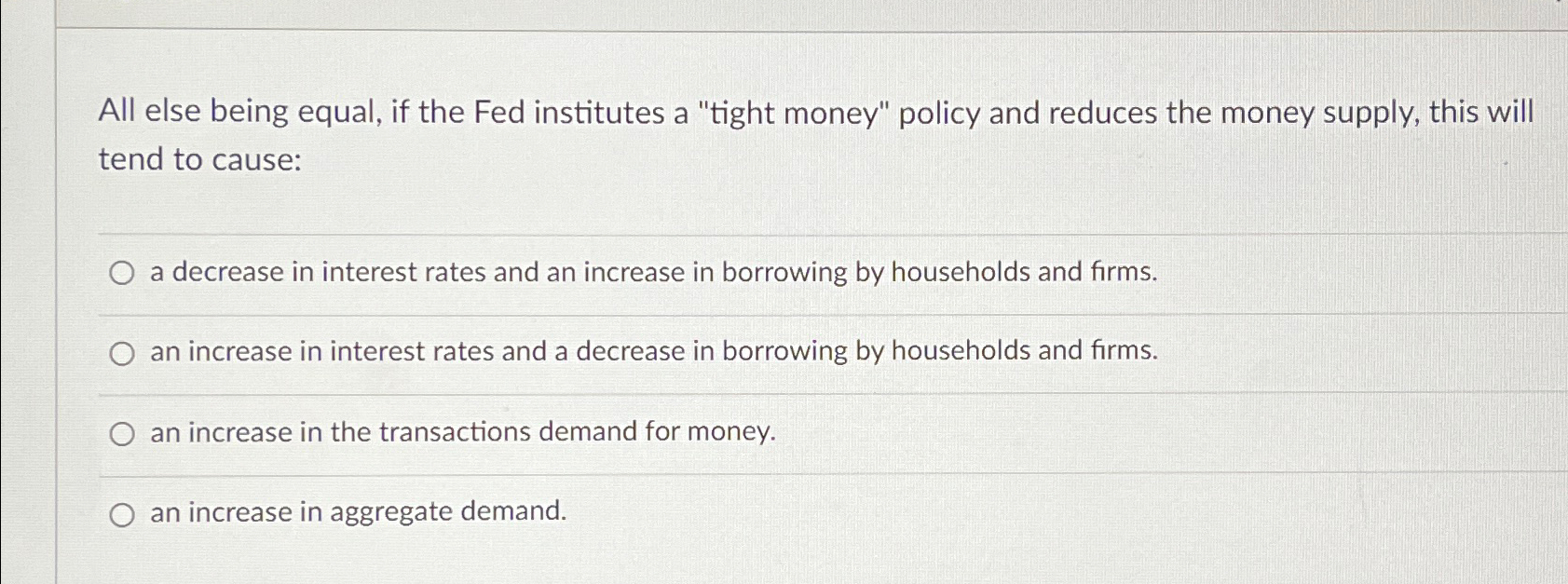 Solved All else being equal, if the Fed institutes a "tight | Chegg.com
