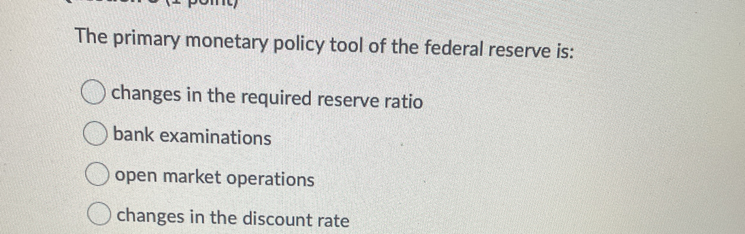 Solved The primary monetary policy tool of the federal | Chegg.com