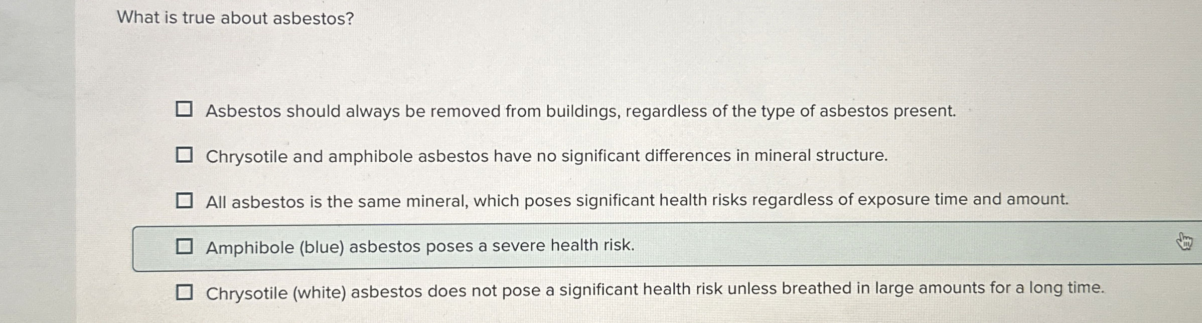 Solved What is true about asbestos?Asbestos should always be | Chegg.com