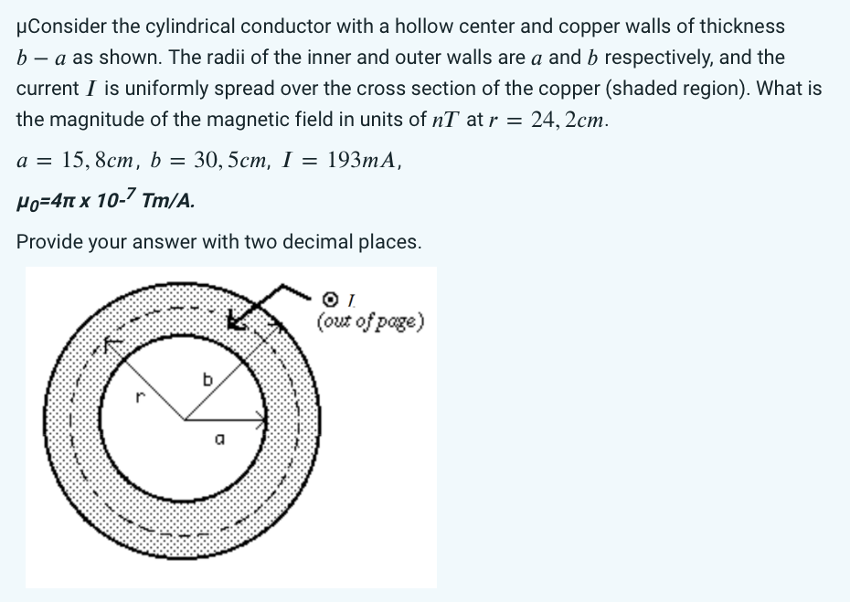 Solved μ ﻿Consider the cylindrical conductor with a hollow | Chegg.com