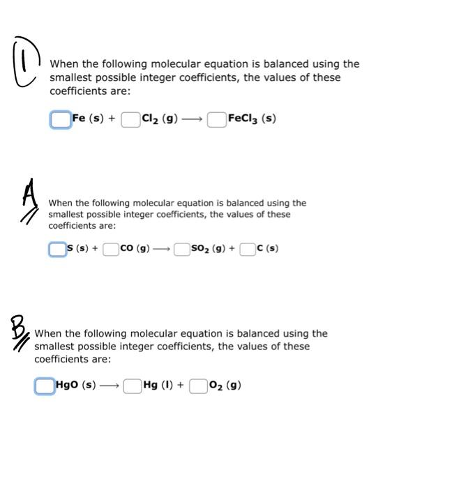 \( (1 \) When the following molecular equation is balanced using the smallest possible integer coefficients, the values of th