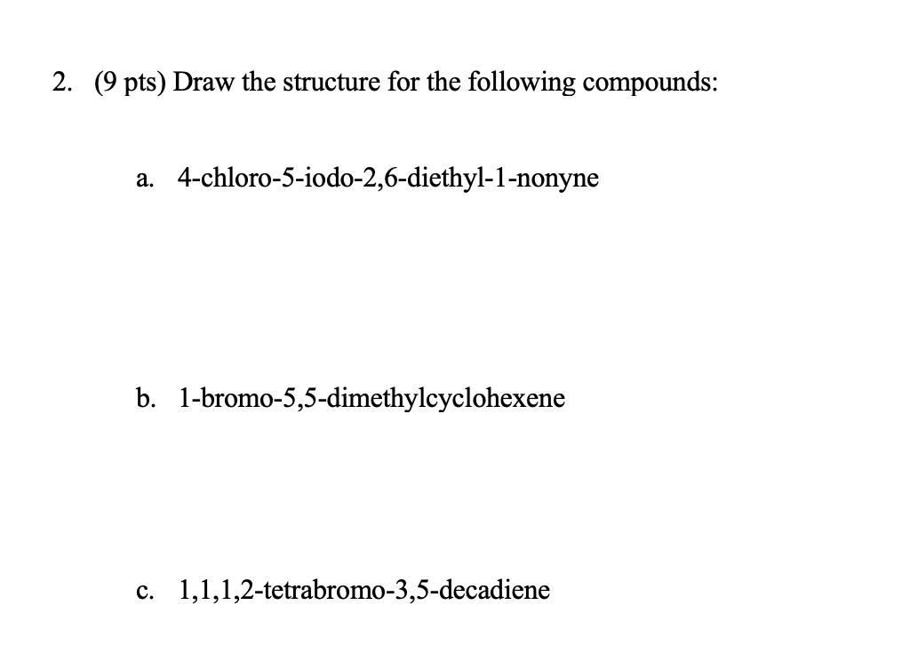 Solved (9 ﻿pts) ﻿Draw the structure for the following | Chegg.com