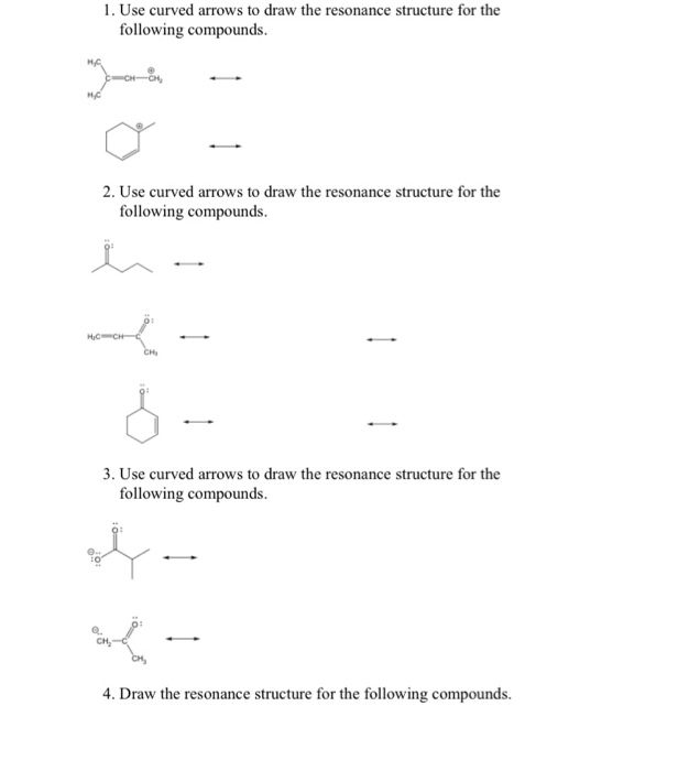 Solved 1. Use curved arrows to draw the resonance structure | Chegg.com
