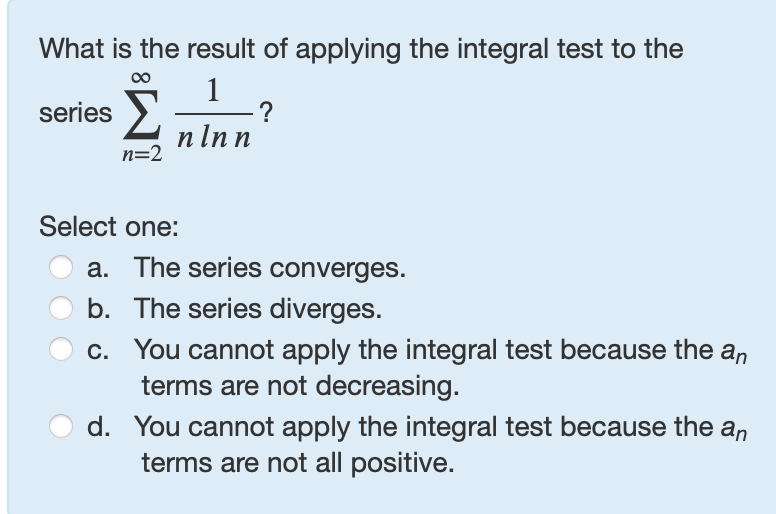 Solved What is ﻿the result of ﻿applying the integral test to | Chegg.com