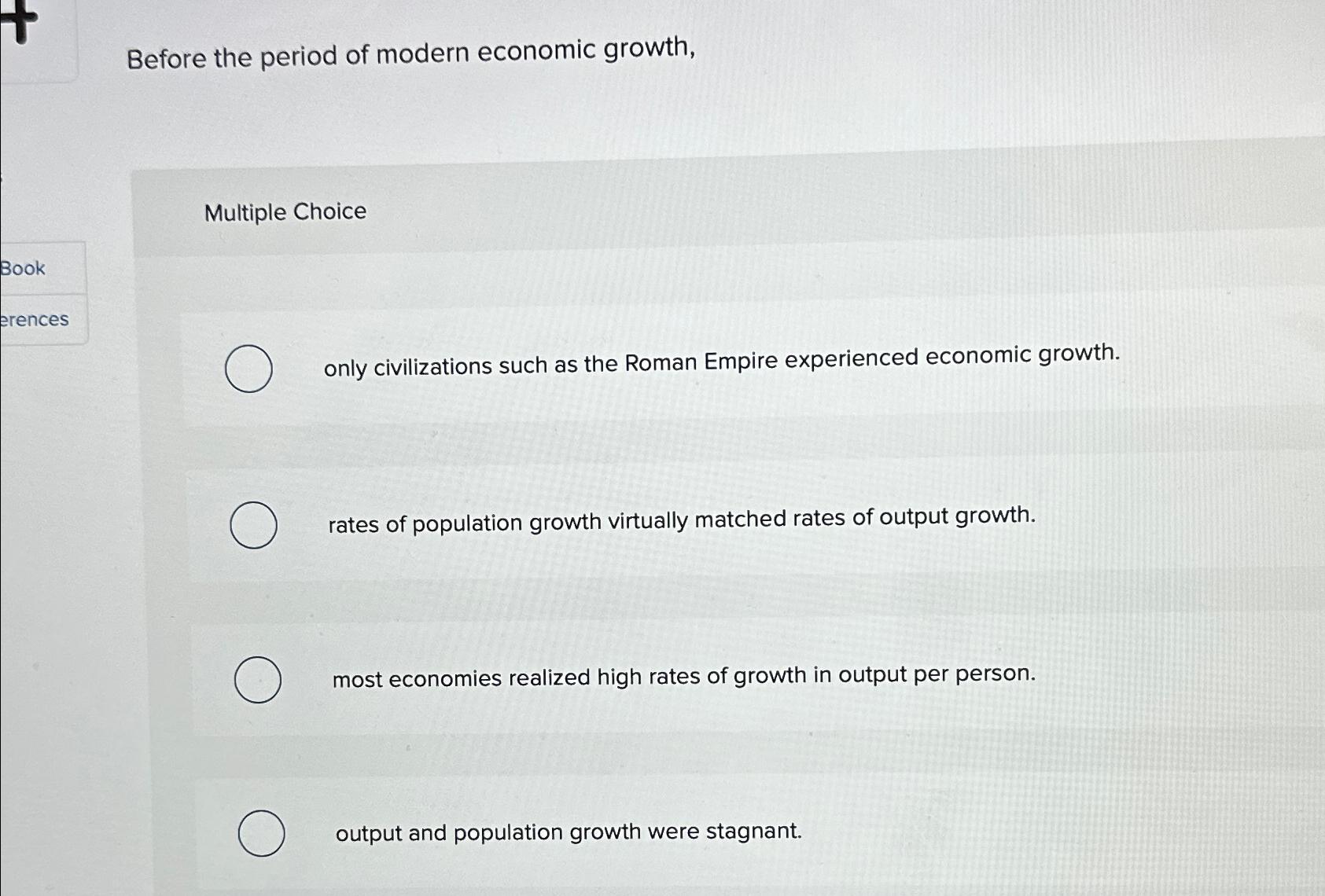 Solved Before the period of modern economic growth,Multiple | Chegg.com