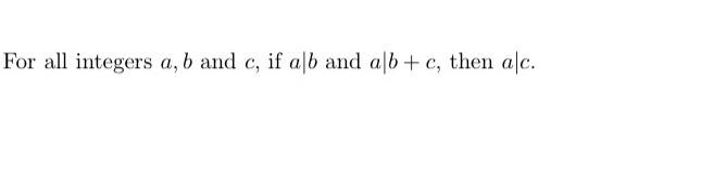 Solved For All Integers A,b And C, If A∣b And A∣b+c, Then | Chegg.com