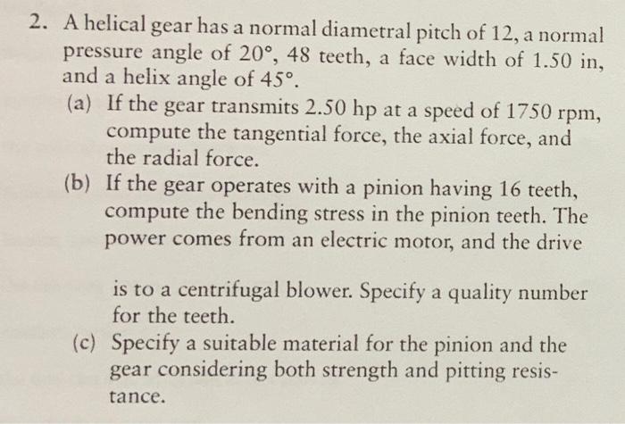 Solved a a 2. A helical gear has a normal diametral pitch of | Chegg.com