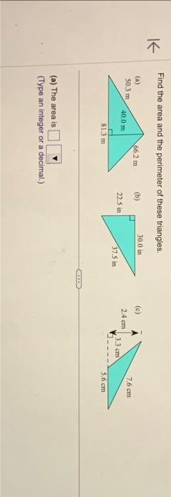 Solved Find the area and the perimeter of these triangles. | Chegg.com