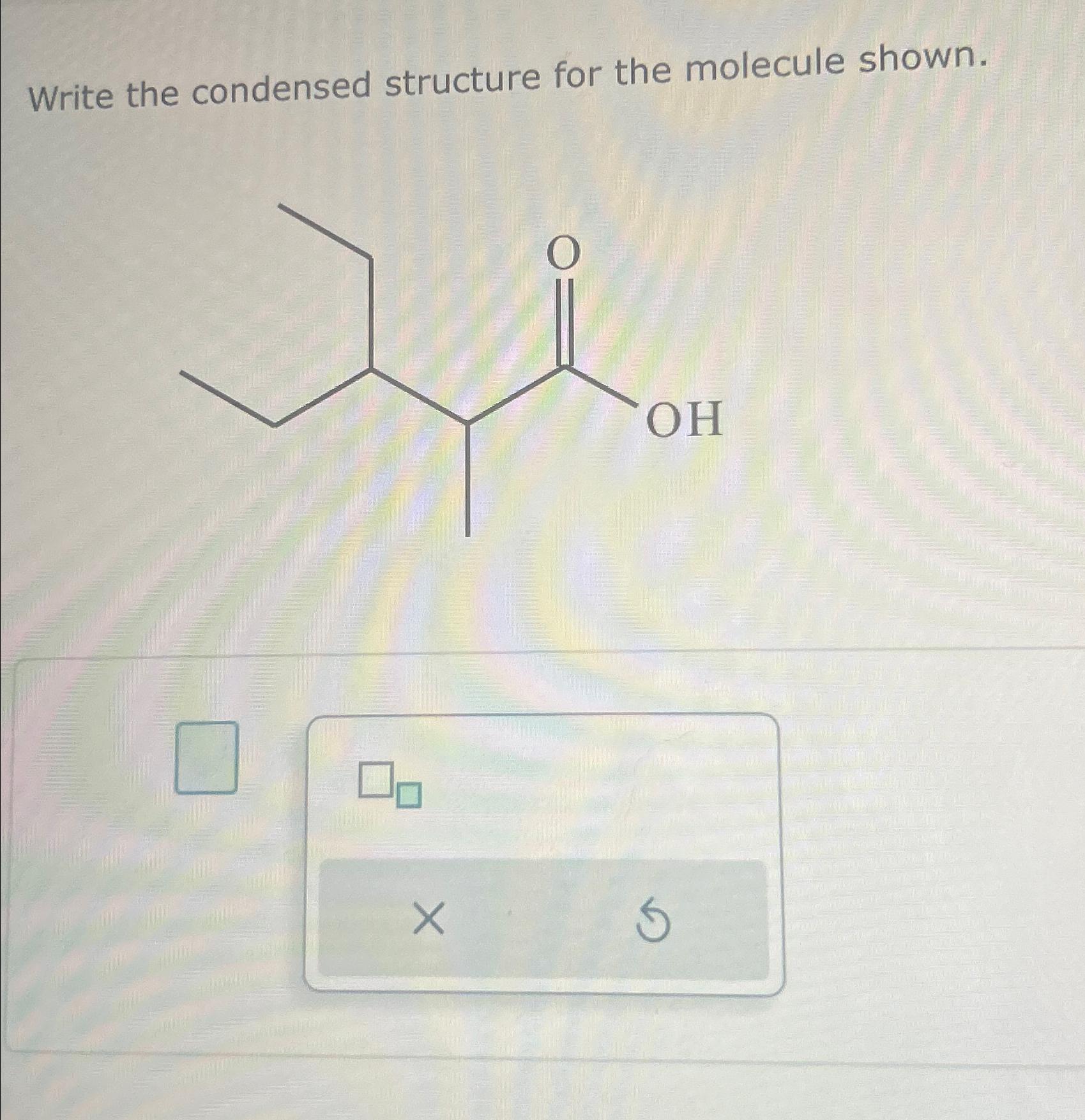 Solved Write the condensed structure for the molecule shown. | Chegg.com