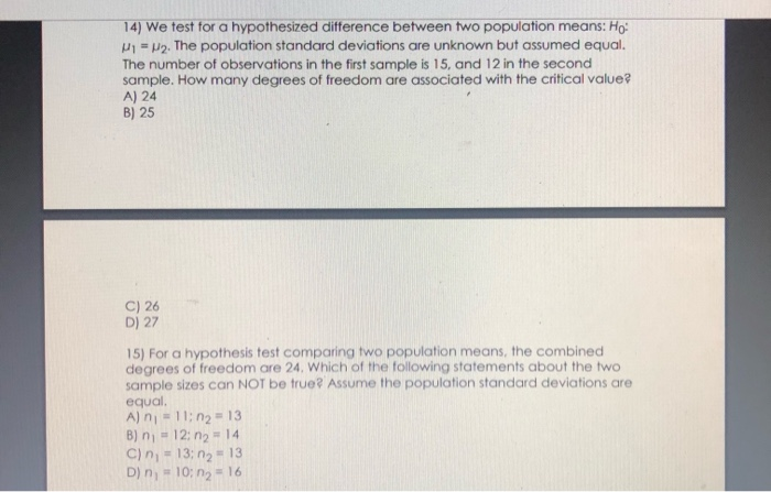 Solved 14) We test for a hypothesized difference between two | Chegg.com