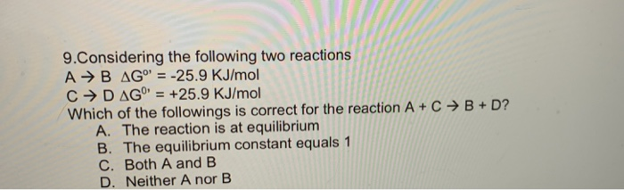Solved 9. Considering the following two reactions A → B AGº' | Chegg.com