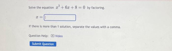 Solved Solve the equation x2+6x+8=0 by factoring. x= If | Chegg.com