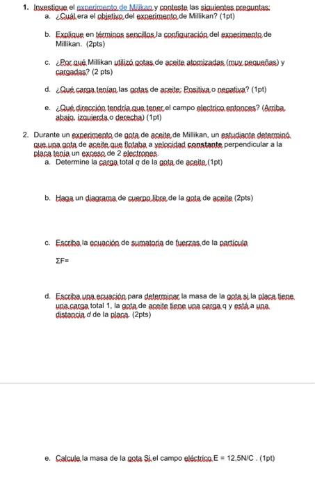 1. Inxestique el experimente, de Mulkan y croteste las siquientes preguntas: a. ¿Cuál era el obietiva del experimenta de Mill