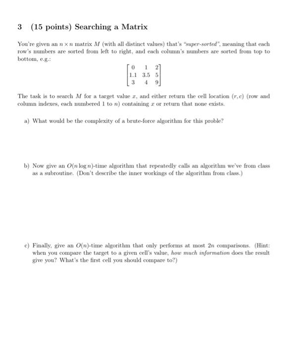 Solved 3 (15 points) Searching a Matrix You're given an nxn | Chegg.com