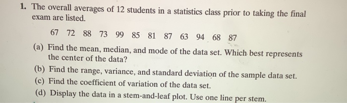 Solved 1. The overall averages of 12 students in a | Chegg.com
