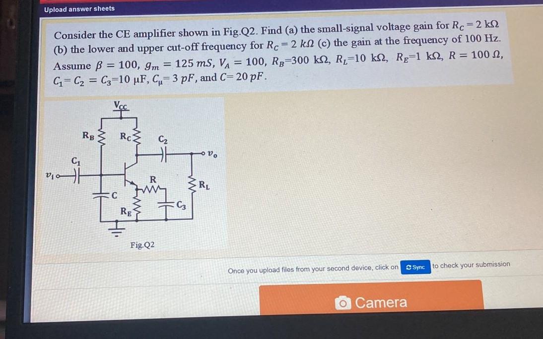 Solved Upload answer sheets Consider the CE amplifier shown | Chegg.com
