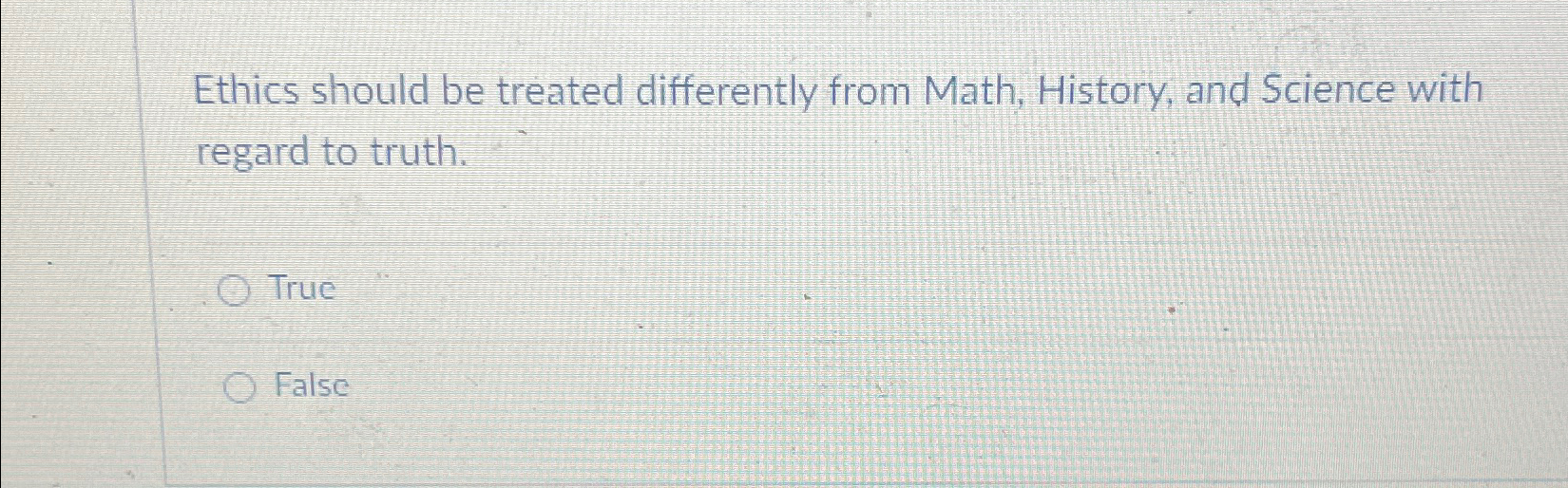 Solved Ethics should be treated differently from Math, | Chegg.com