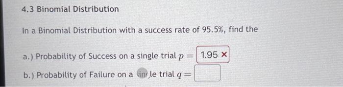 Solved 4.3 Binomial Distribution In A Binomial Distribution | Chegg.com