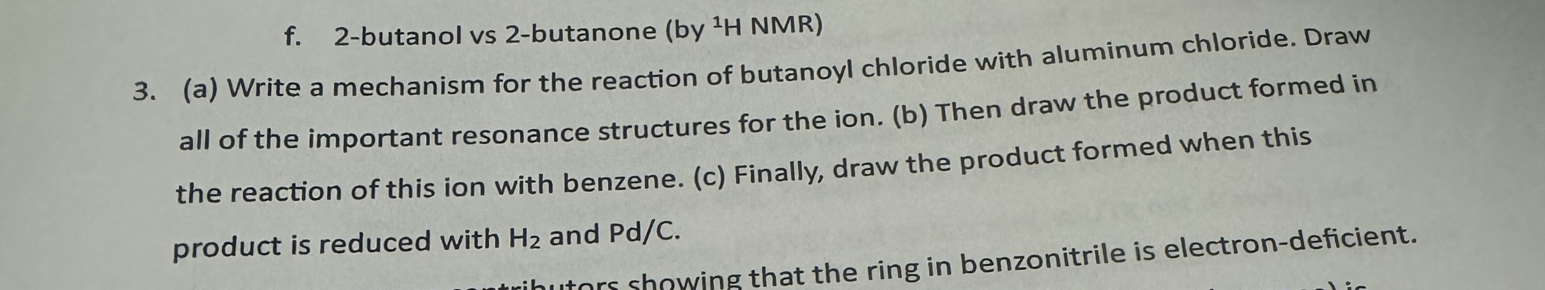 (a) ﻿Write a mechanism for the reaction of butanoyl | Chegg.com