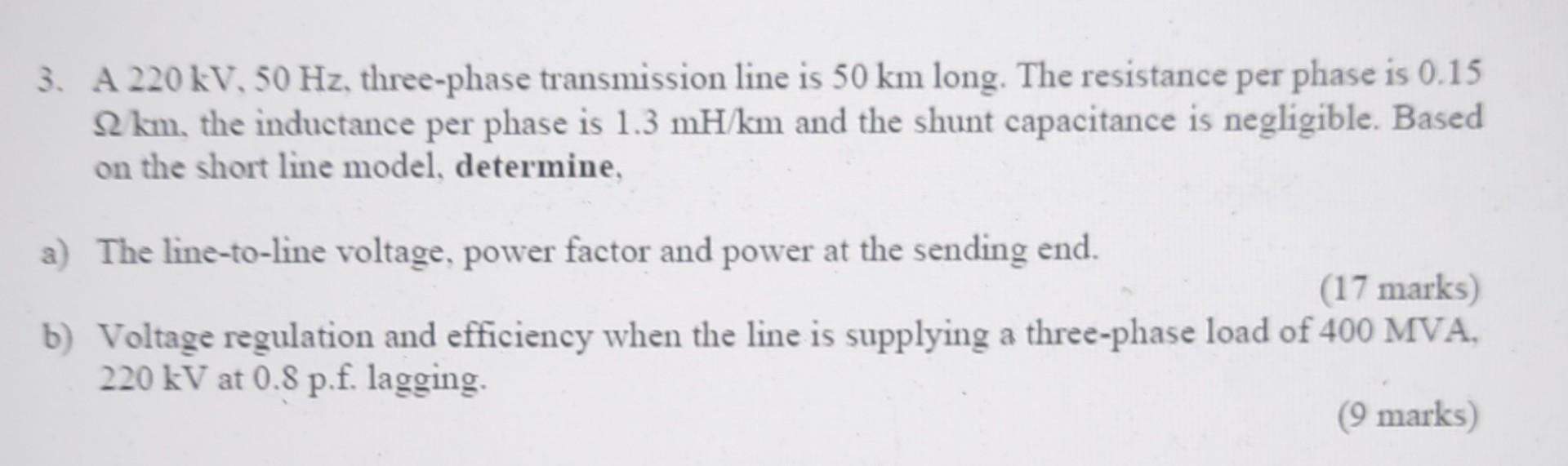 Solved 3. A 220 kV, 50 Hz, three-phase transmission line is | Chegg.com