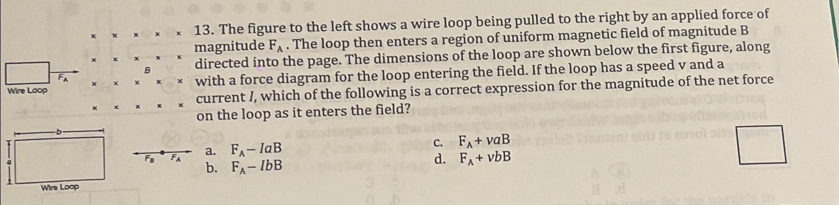 Solved ×××× 13. ﻿The figure to the left shows a wire loop | Chegg.com