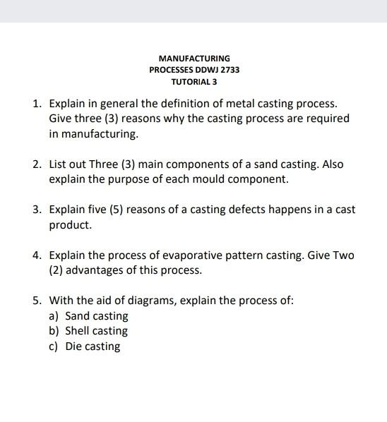 Solved MANUFACTURING PROCESSES DDWJ 2733 TUTORIAL 3 1.