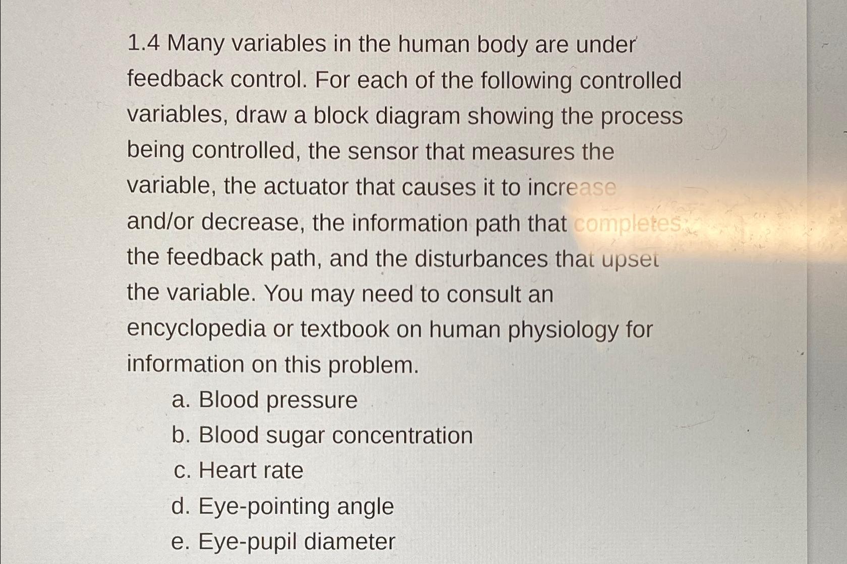 Solved 1.4 ﻿Many variables in the human body are under | Chegg.com