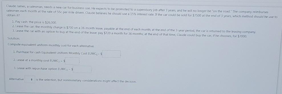 Solved Claude James, a salesman, needs a new car for | Chegg.com