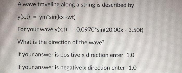 Solved A wave traveling along a string is described by | Chegg.com