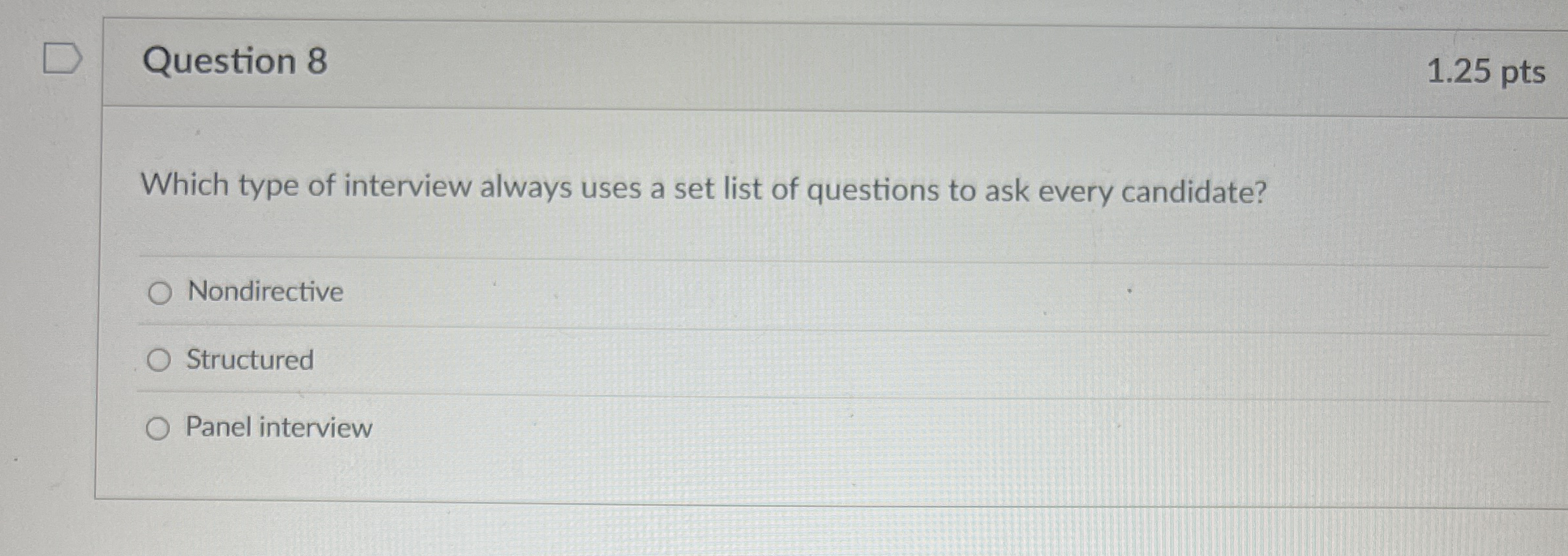 Solved Question 81.25 ﻿ptsWhich type of interview always