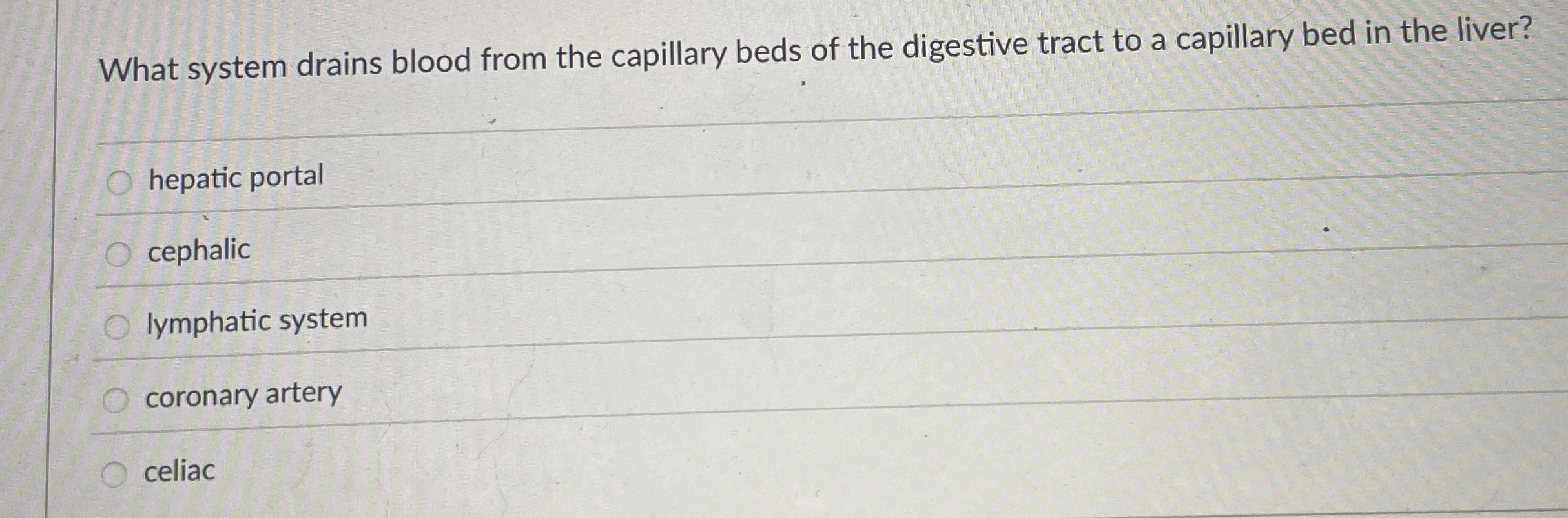 Solved What system drains blood from the capillary beds of