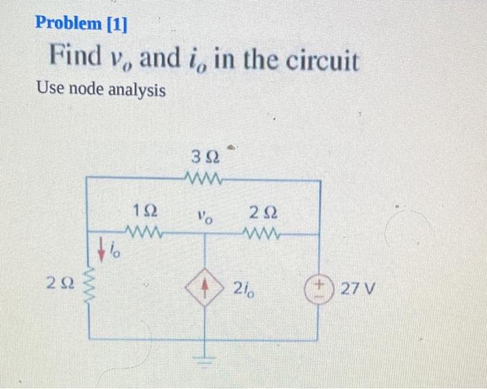 Solved Problem [1] Find v, and i, in the circuit Use node | Chegg.com