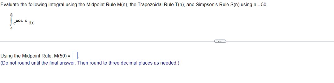 Solved Evaluate the following integral using the Midpoint | Chegg.com