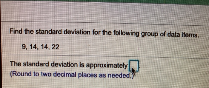 Solved find the standard deviation for the following group | Chegg.com