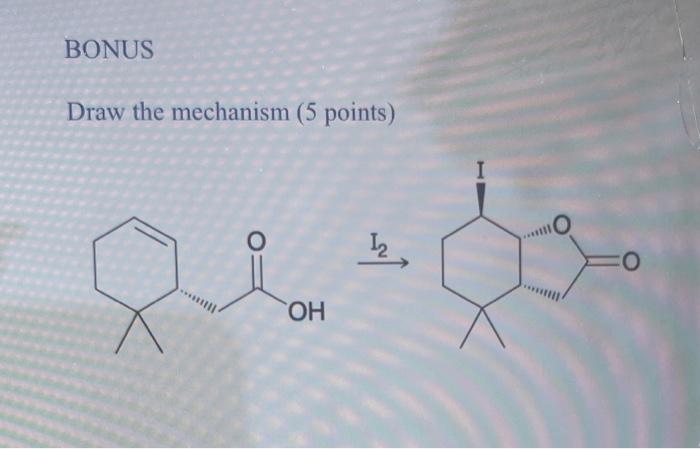 Solved BONUS Draw the mechanism (5 points) o O OH | Chegg.com