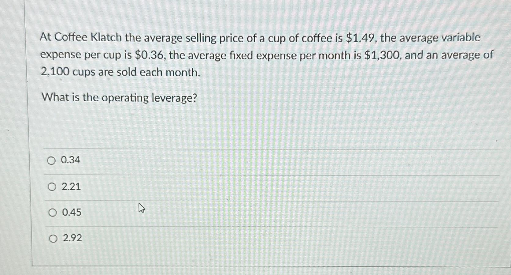 Solved At Coffee Klatch the average selling price of a cup
