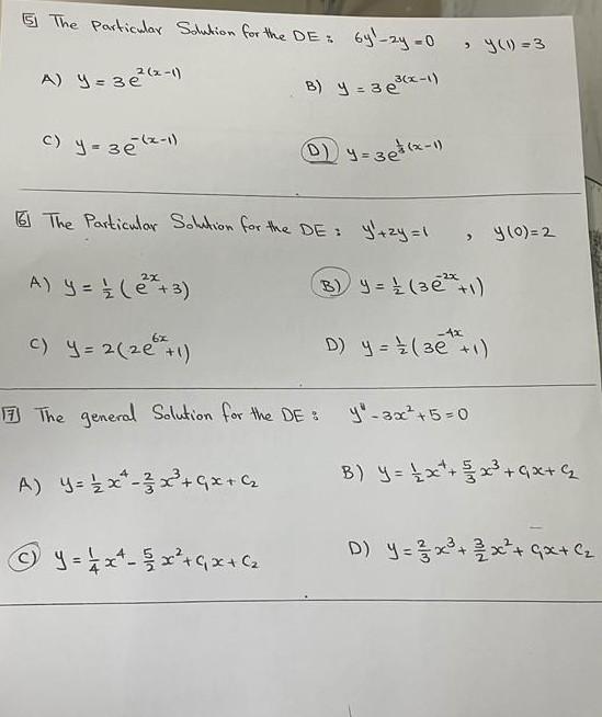 5 The particular Solution for the DE 6yl-2y- 04 (1) = 3 A) Y = 3 26-1) B) y = 383x-1) c) y = 36 (x-1) O ya sedix-1) E The Par