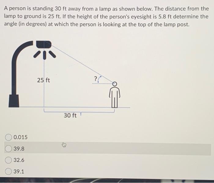 Solved A person is standing 30ft away from a lamp as shown | Chegg.com