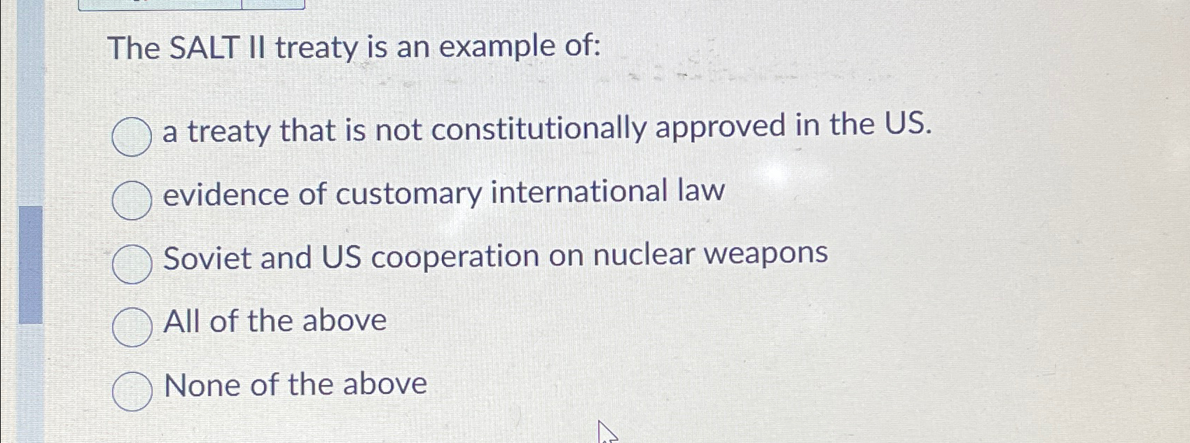 Solved The SALT II treaty is an example of:a treaty that is | Chegg.com