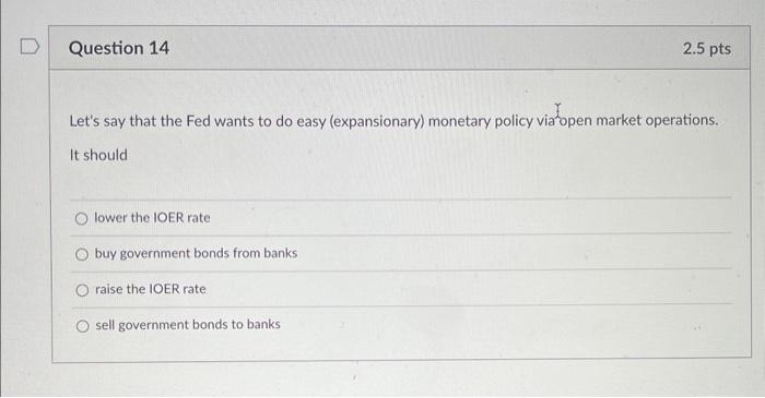 Solved Let's say that the Fed wants to do easy | Chegg.com