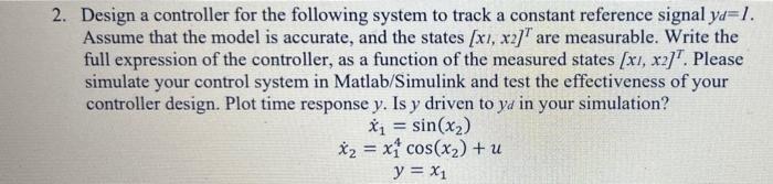 Solved 2. Design A Controller For The Following System To | Chegg.com