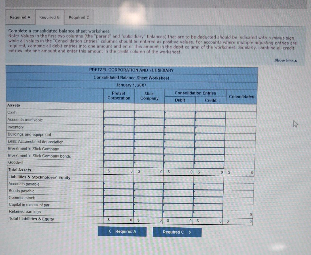 Solved Pretzel Corporation acquired 100 percent of Stick