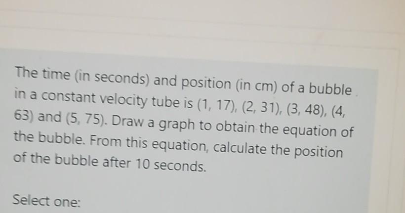 Solved The time in seconds) and position (in cm) of a bubble | Chegg.com
