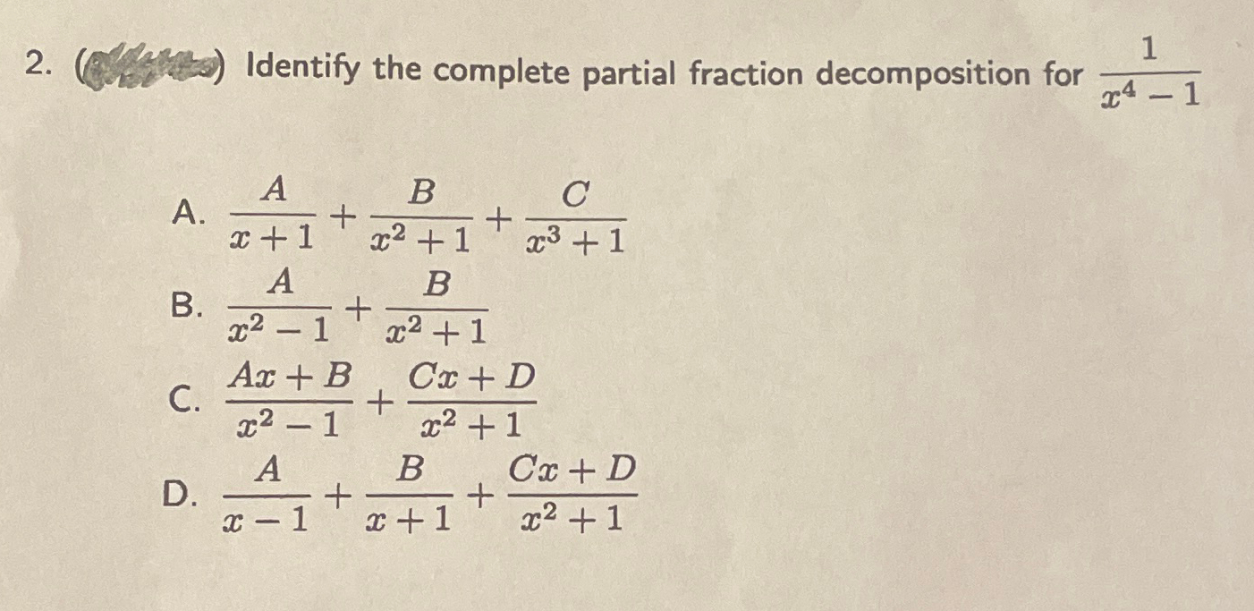 Solved (Givetes) ﻿Identify the complete partial fraction | Chegg.com