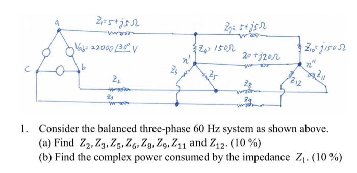 Solved Consider the balanced three-phase 60 Hz system as | Chegg.com