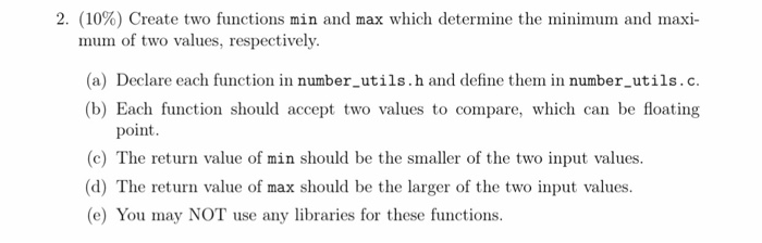 Solved 2. (10%) Create two functions min and max which | Chegg.com
