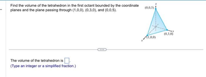 Solved Find The Volume Of The Tetrahedron In The First | Chegg.com