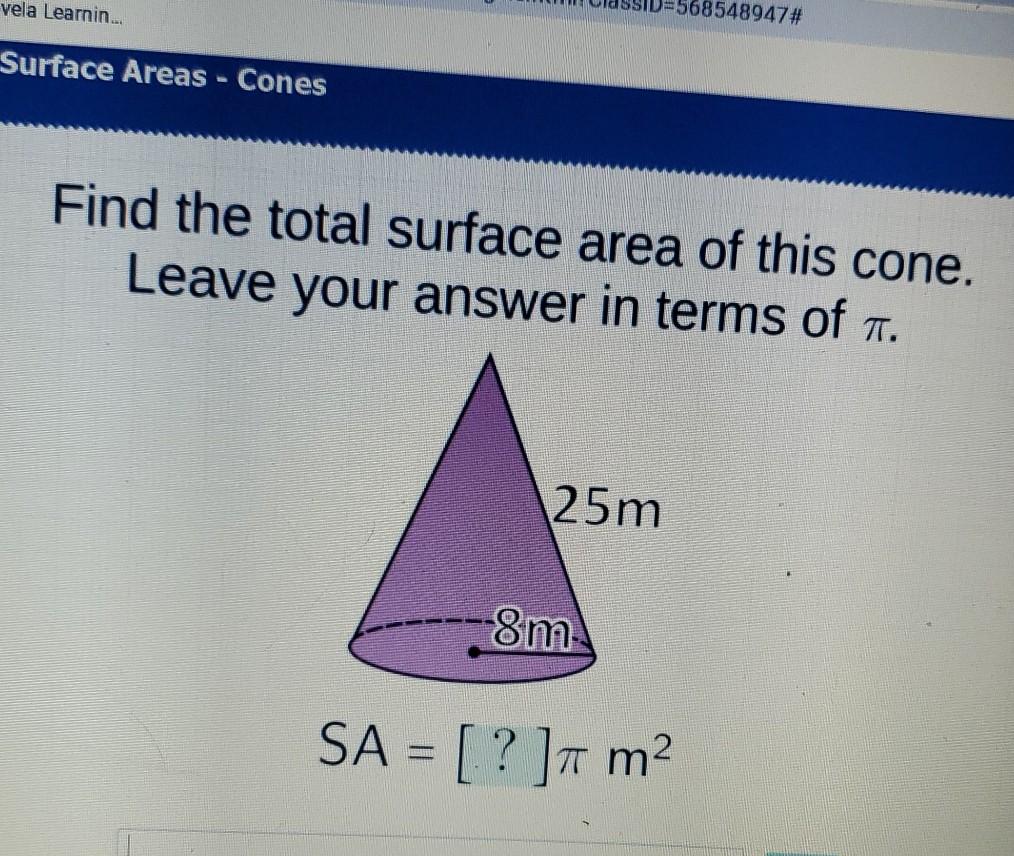 Solved Find The Total Surface Area Of This Cone Leave Your Chegg
