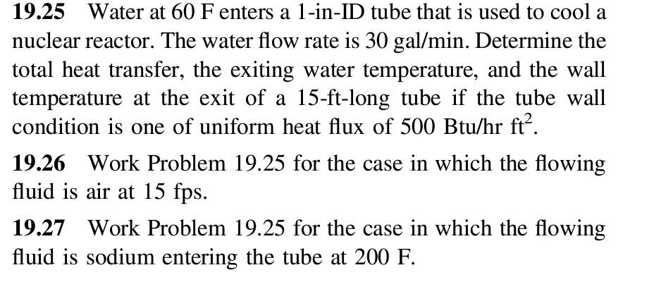 Solved 19.25 Water at 60 F enters a 1 -in-ID tube that is | Chegg.com