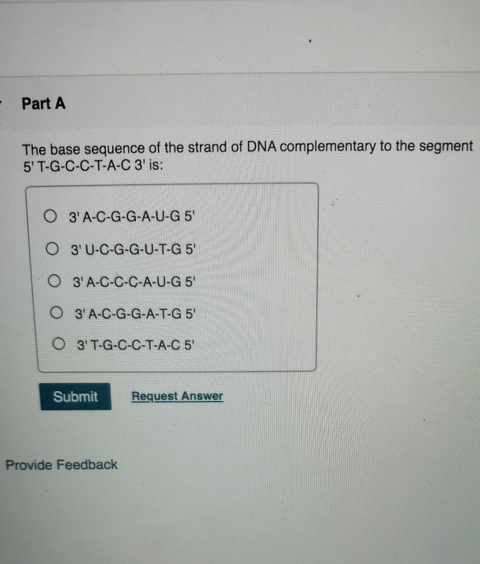 Solved Part A The Base Sequence Of The Strand Of Dna Chegg Com